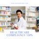 Healthcare Compliance TIps