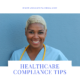 Healthcare Compliance TIps